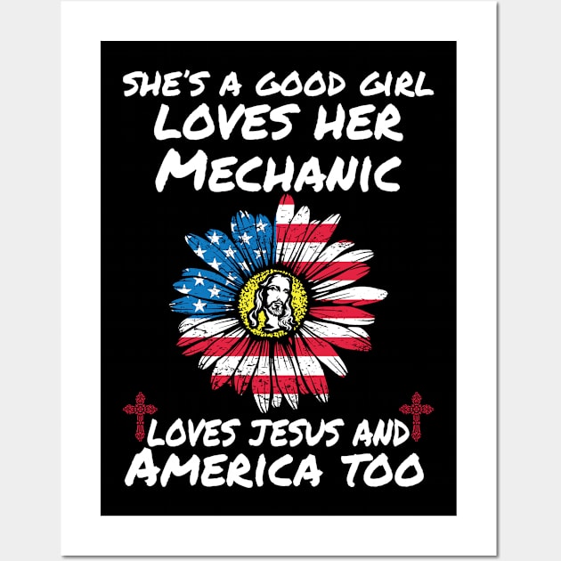 She Is A Good Girl Loves Her Mechanic   Mechanic T Shirt Wall Art by Murder By Text